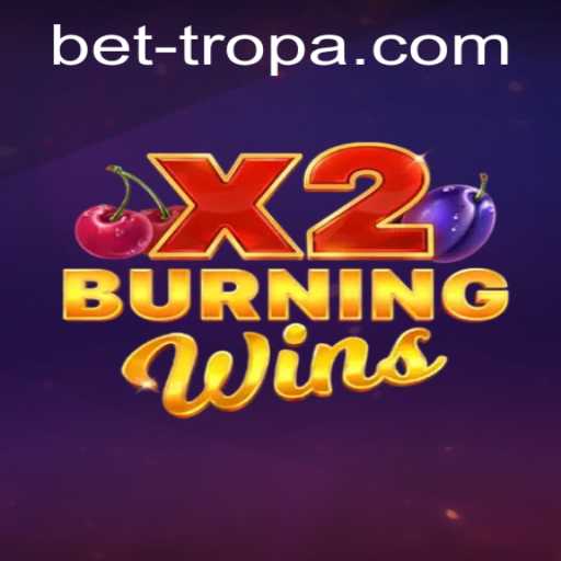 Exploring the Thrills of BurningWinsX2: A Betting Adventure with Bettropa